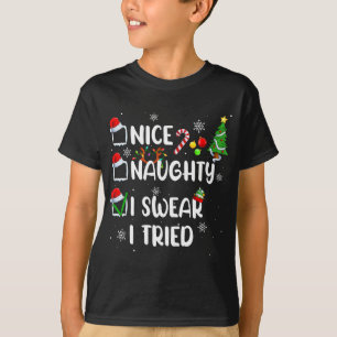 Funny Nice Naughty I Swear I Tried Christmas Pajam T-Shirt