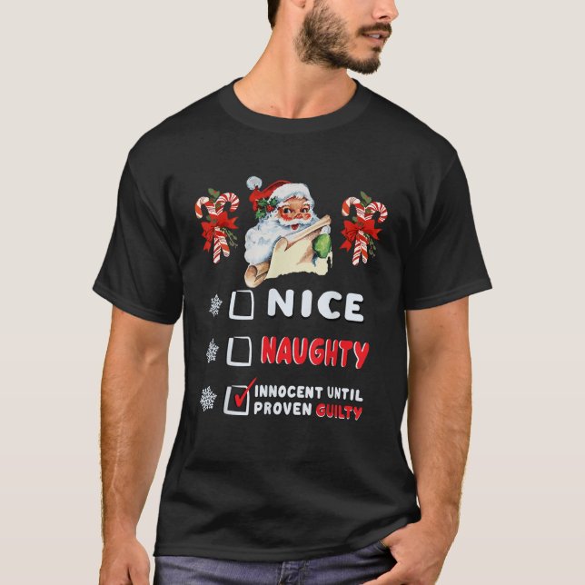 Funny Nice Naughty Innocent Until Proven Guilty De T-Shirt (Front)