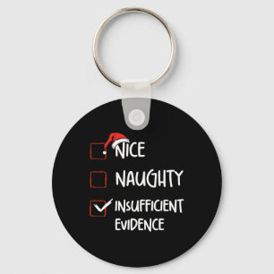 Funny Nice Naughty Insufficient Evidences Christma Keychain