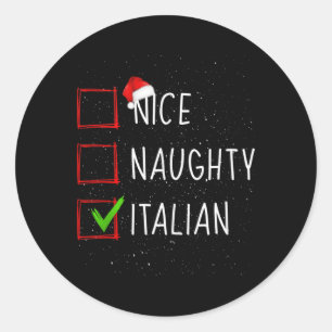 Funny Nice Naughty Italian Cute Christmas Pajama  Classic Round Sticker