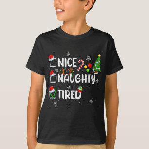 Funny Nice Naughty Tired Christmas Pajama T-Shirt