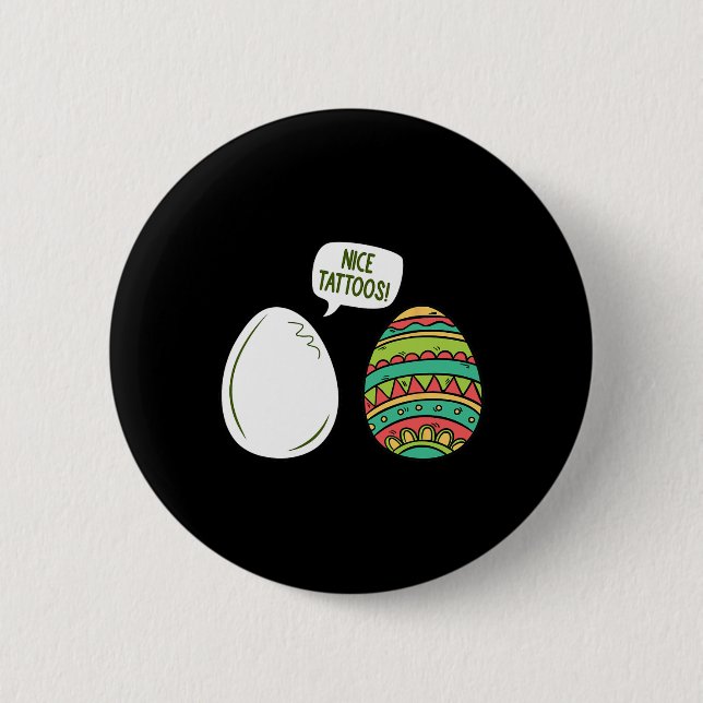 Funny Nice Tatoos Eggs Easter Day Egg Painting Hun 2 Inch Round Button (Front)