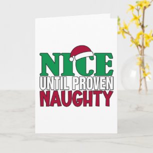 Funny Nice Until Proven Naughy Christmas Joke Card