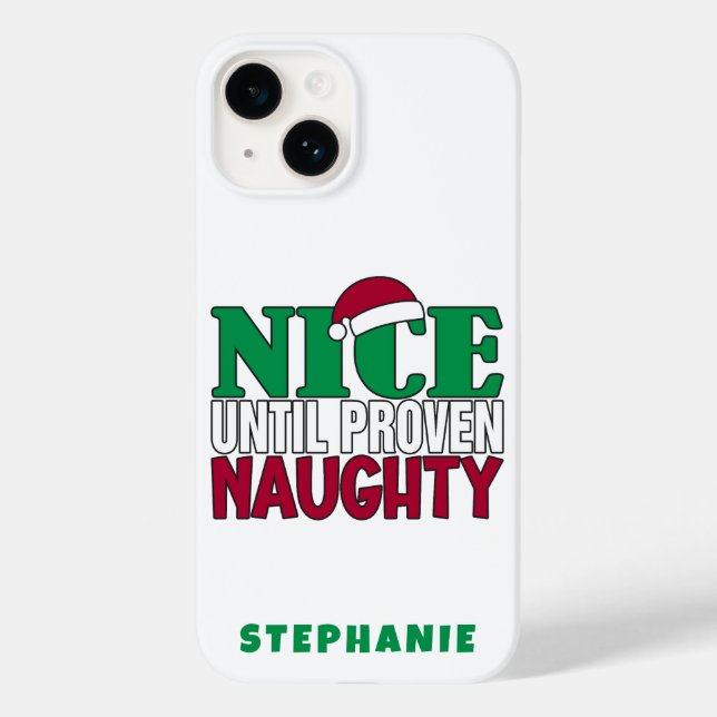 Funny Nice Until Proven Naughy Christmas Joke  Case-Mate iPhone Case (Back)