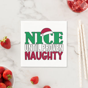 Funny Nice Until Proven Naughy Christmas Joke  Napkin