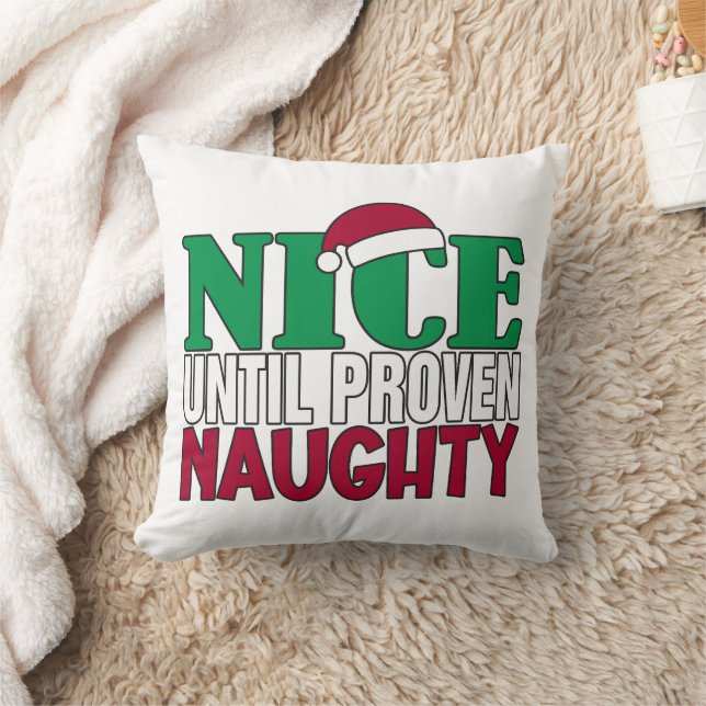 Funny Nice Until Proven Naughy Christmas Joke  Throw Pillow (Blanket)