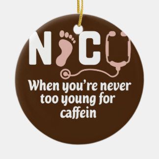 Funny NICU Nurse Ceramic Ornament