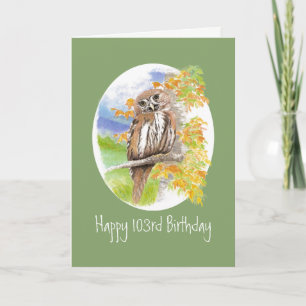 Funny Night Owl 103rd Birthday  Older Custom Card