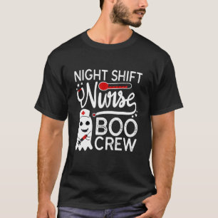 Funny Night Shift Nurse Ghost Boo Boo Crew Funny H T-Shirt
