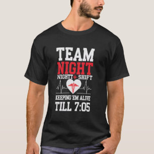 Funny Night Shift Nurse Nursing Joke Mom Daughter T-Shirt