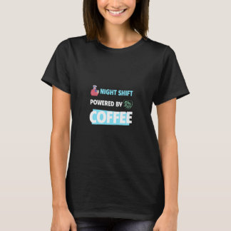 Funny Night Shift Nurse T-Shirt – Powered by Coffe