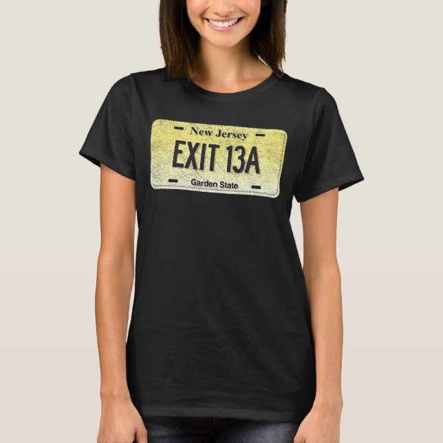 Funny NJ State Vanity License Plate EXIT 13A T-Shirt (Front)