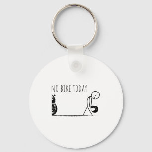 Funny No Bike Today  Keychain