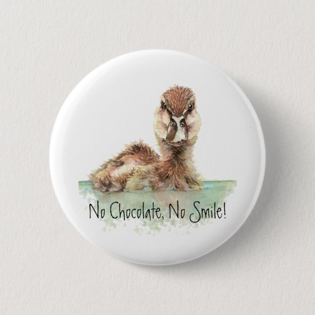 Funny, No Chocolate, No Smile, Angry Duck, Bird 2 Inch Round Button (Front)