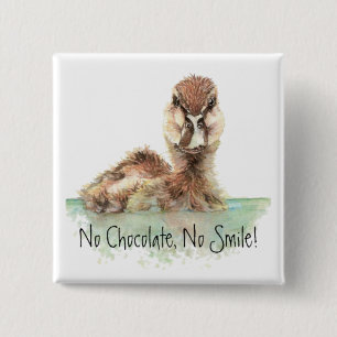 Funny, No Chocolate, No Smile, Angry Duck, Bird 2 Inch Square Button