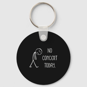 Funny No Concert Today Sad Stickman Music Concert Keychain