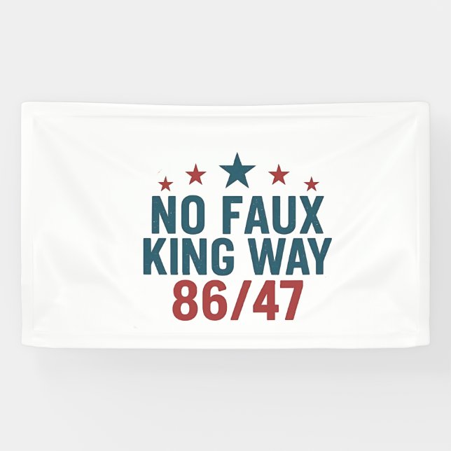 Funny No Faux King Way 86 47 4th Of July  Banner (Horizontal)