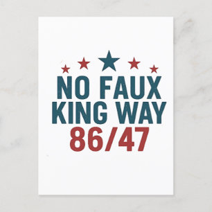 Funny No Faux King Way 86 47 4th Of July  Holiday Postcard