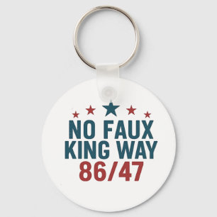 Funny No Faux King Way 86 47 4th Of July  Keychain