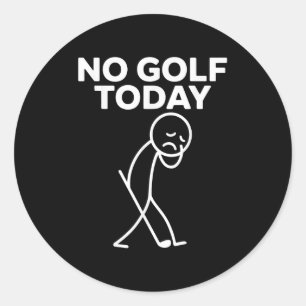 Funny No Golf Today Funny Sad Stickman Golfer Golf Classic Round Sticker