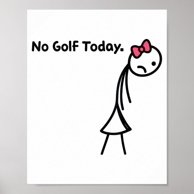 Funny No Golf Today Golf Srt For Golf Lovers Girls Poster (Front)