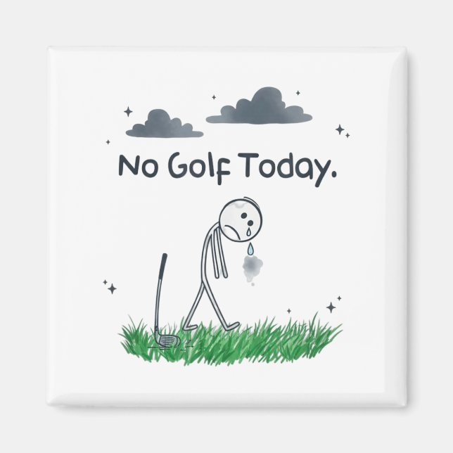 Funny No Golf Today Sad Stickman Golfer Golfers Me Magnet (Front)