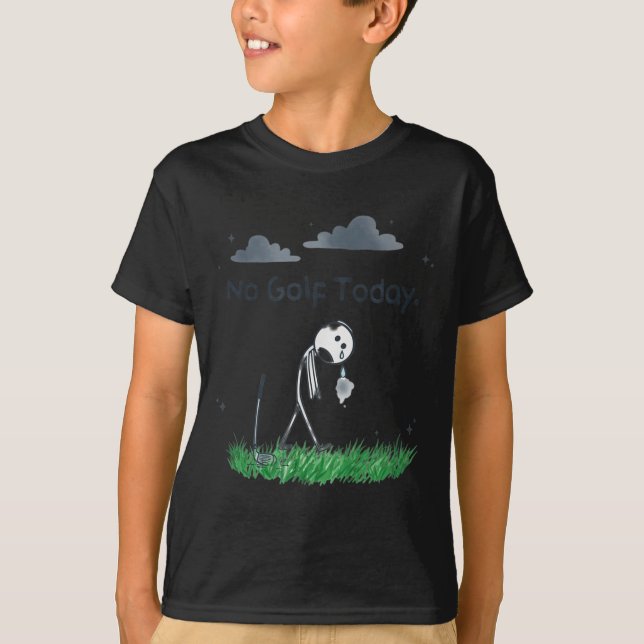 Funny No Golf Today Sad Stickman Golfer Golfers Me T-Shirt (Front)