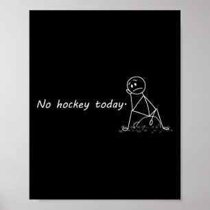 Funny No Hockey Today _3  Poster