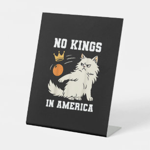 Funny No Kings In America Retro Classic Pedestal Sign