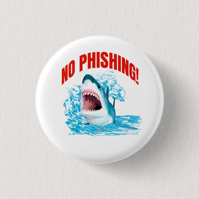 Funny No Phishing Shark 1 Inch Round Button (Front)