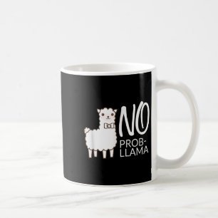 Funny No Prob Cute Llama Quote Gift Graphic Tee  Coffee Mug