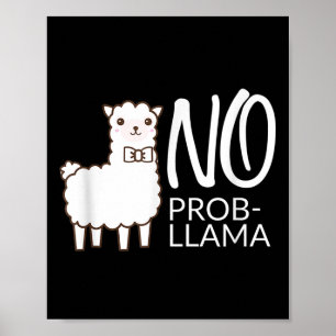 Funny No Prob Cute Llama Quote Gift Graphic Tee Poster