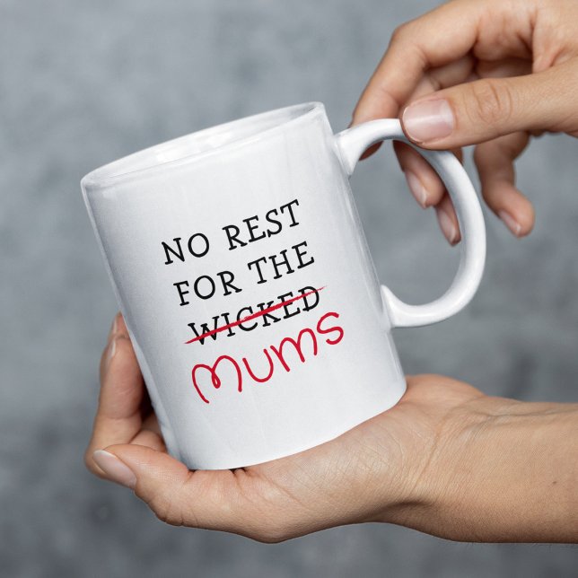 Funny No Rest For The Moms Coffee Mug (Creator Uploaded)
