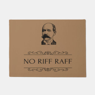 Funny No Riff Raff welcome Doormat