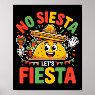 Funny No Siesta Lets Fiesta Cinco Mayo Taco Men Bo Poster