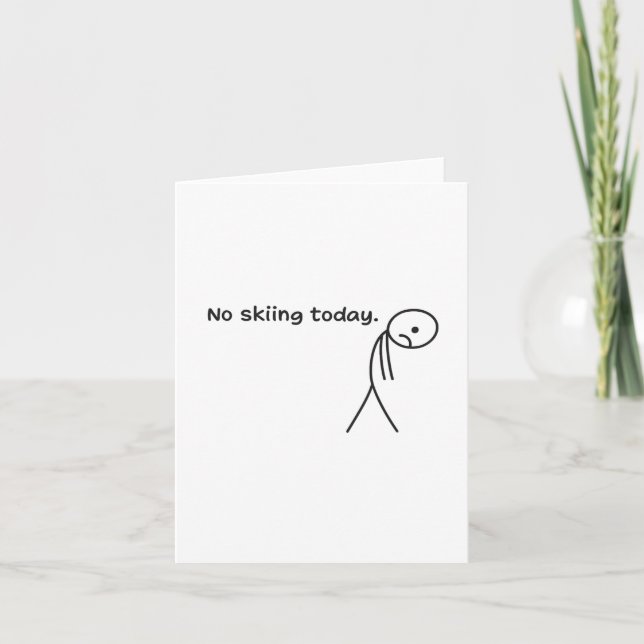 Funny No Skiing Today  Card (Front)