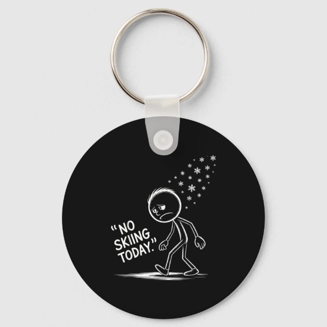 Funny no skiing today  keychain (Front)
