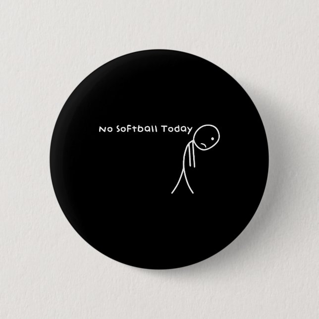 Funny No Softll Today For Softll Lovers Players Fa 2 Inch Round Button (Front)