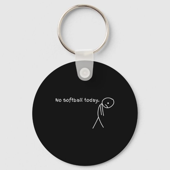 Funny No Softll Today  Keychain (Front)