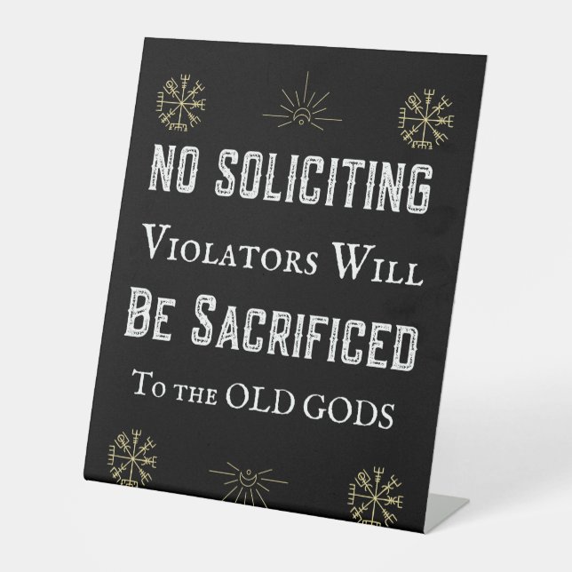 Funny No Soliciting Pagan Norse Runes Old Gods Pedestal Sign (Front)