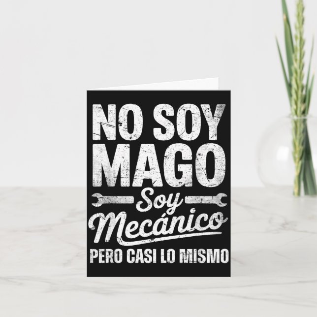 Funny No Soy Mago Soy Mecánico Car Mechanic Spani- Card (Front)