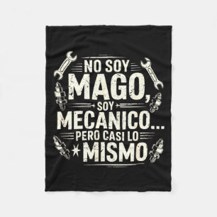 Funny No Soy Mago Soy Mecánico Car Mechanic Spani- Fleece Blanket