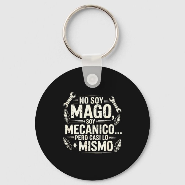 Funny No Soy Mago Soy Mecánico Car Mechanic Spani- Keychain (Front)