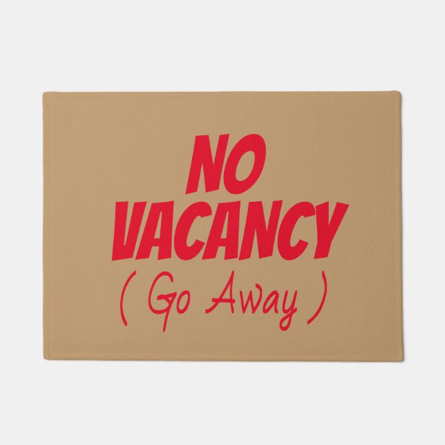 Funny No Vacancy Go Away Doormat (Front)