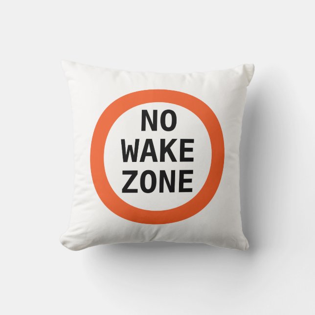 Funny No Wake Zone Lake House Decor Throw Pillow (Front)