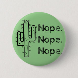 Funny Nope Cactus 2 Inch Round Button