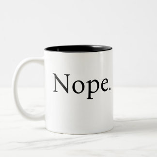 Funny Nope Coffee Mug