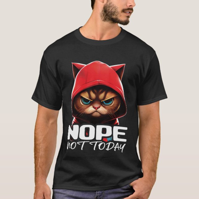 Funny Nope Not Today Cat I Lazy Cat Nope Pullover  (Front)