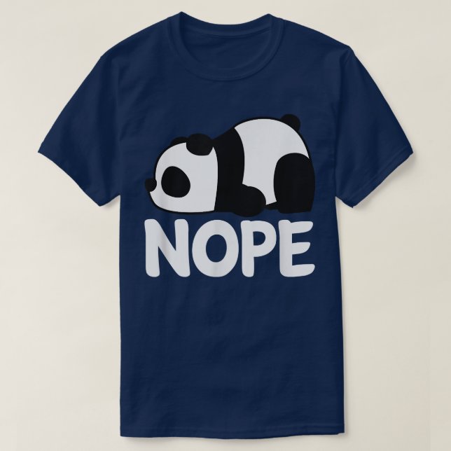 Funny Nope Not Today Lazy Cute Giant Panda Bear An T-Shirt (Design Front)