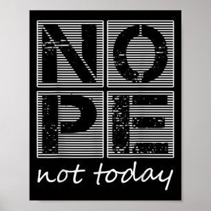 Funny Nope Not Today Sarcastic Quote Vintage Graph Poster